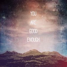 instagram.com/joshthechristian/ You are good enough