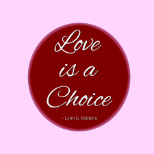 Lynn G. Robbins quote Love Is A Choice quote