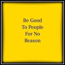 latterdaypreparedness.com Be Good To People For No Reason