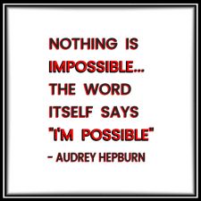 Audrey Hepburn Quote Impossible - I'm Possible