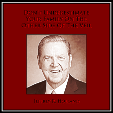 Jeffrey R. Holland Quote Jeffrey R. Holland Quote