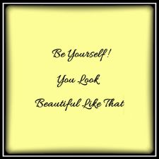 latterdaypreparedness.com Be Yourself! You Look Beautiful Like That